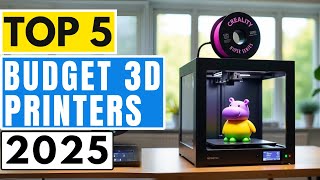 Top 5 BEST Budget 3D Printers in (2025) | Watch Before You Buy!