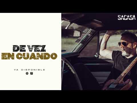 Sacasa - De Vez En Cuando