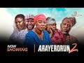 ARAYERORUN 2 Latest Yoruba Movie 2024 - Ibrahim Itele | Adebimpe Akintunde | Kemity | Tosin Olaniyan