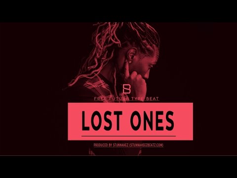 Free Future Type Beat - Lost Ones(Prod.By Stunnah Beatz x Sez On The Beat)
