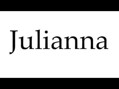 How to Pronounce Julianna