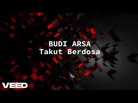 Lirik Lagu Budi Arsa - Takut Berdosa