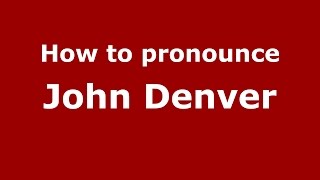 How to pronounce John Denver