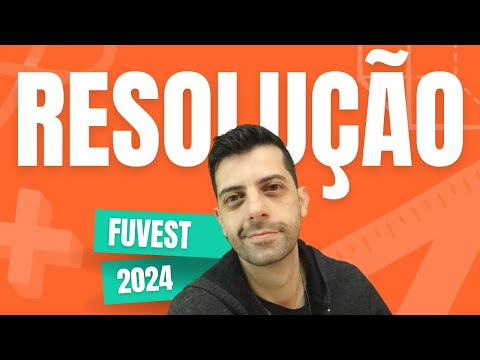 RESOLUÇÃO FUVEST 2024 ✅ | Prof. Gabs