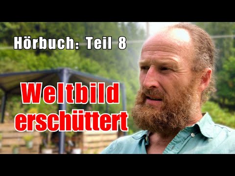 Weltbilderschütterung | Hörbuch | Teil 8