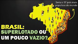 Entenda porque o Brasil é considerado um país muito populoso, mas não é muito povoado,