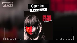 Samian // Enfant De La Terre // Les Miens (audio)