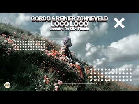 Gordo & Reinier Zonneveld - Loco Loco (Leandro Da Silva Remix)