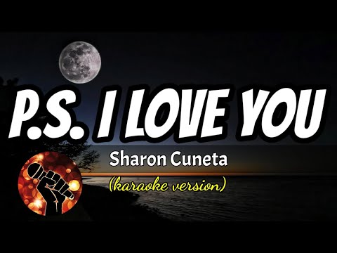 P.S. I LOVE YOU - SHARON CUNETA (karaoke version)