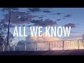 The Chainsmokers - All We Know (Video Lirik) [Feat. Phoebe Ryan]