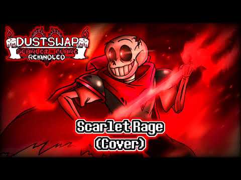 [Dustswap: Scarlet Flare - Rekindled] Scarlet Rage (Cover) [100 ПОДПИСЧИКОВ SPECIAL!]
