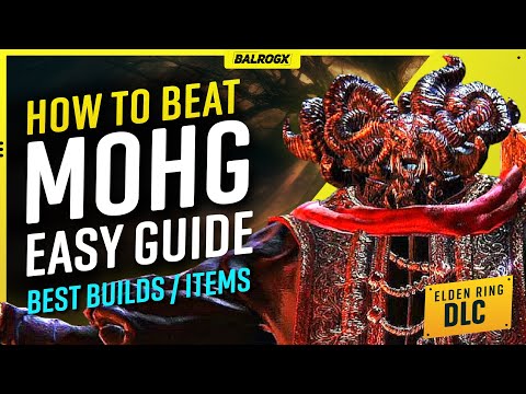 Elden Ring - How to BEAT Mohg - EASY guide - BEST Builds - No Cheese - Elden Ring DLC Ready