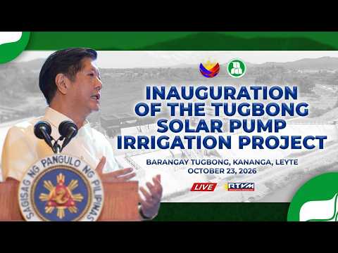 Inauguration of the Tugbong Solar Pump Irrigation Project 10/23/2026