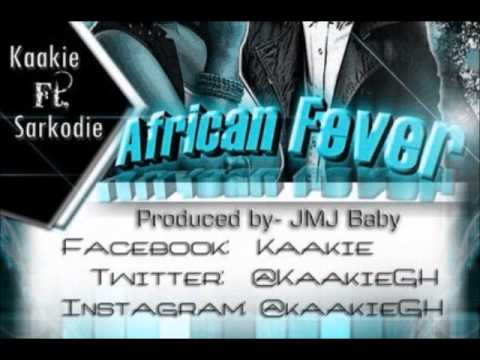 Kaakie Ft Sarkodie - African Fever (OFFICIAL 2014)