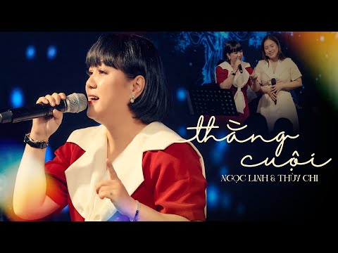 BẢN LIVE STAGE " THẰNG CUỘI " Mê Hoặc Người Nghe | THUỲ CHI, NGỌC LINH