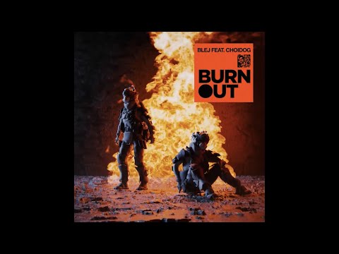 BLEJ - Burnout (Buu Ai) ft CHOIDOG (Visual) prod. Born Hero