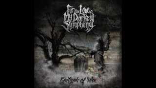 For the Love of My Darkest Symphony - Eternal Cries of Anguish