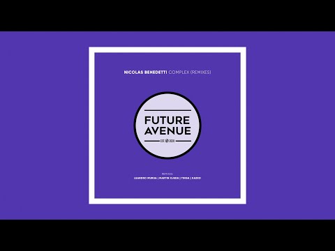 Nicolas Benedetti - Complex (Leandro Murua Remix) [Future Avenue]