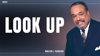 Look Up | Walter Pearson