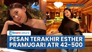 Pesan Terakhir Pramugari Tragedi Pesawat ATR 42-500 Jatuh di Maros, sang Ayah Ungkap Gelagatnya