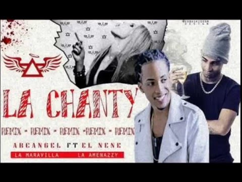 El Nene La Amenaza (Amenazzy) - La Chanty (Remix) ft. Arcangel [Official Hd]