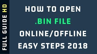How To Open Bin File Without Software - Open Bin File Online 2018