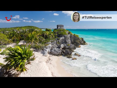TUI Reiseexperten Tipps - Urlaub in Mexiko