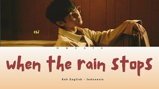 Download lagu eaJ - When The Rain Stops | Sub English - Indonesia | mwday6 mp3