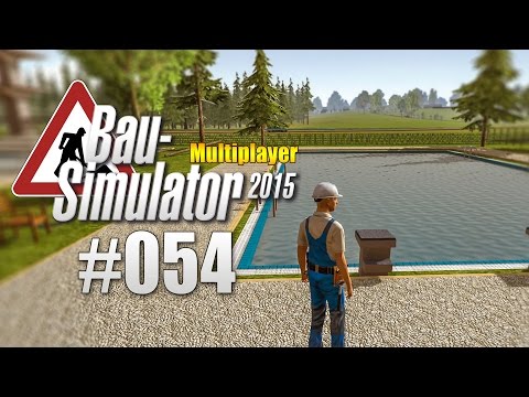 Bau-Simulator 2015 Gold Multiplayer #054 - Schwimmbad ist fertig!