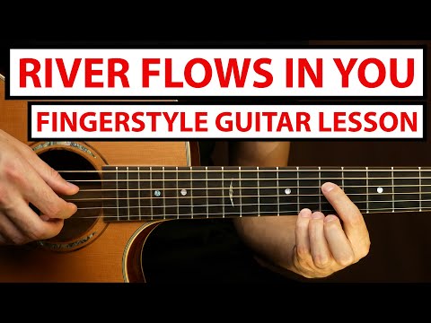 Yiruma - River Flows In You | Fingerstyle Guitar Lesson (Tutorial) How to Play Fingerstyle
