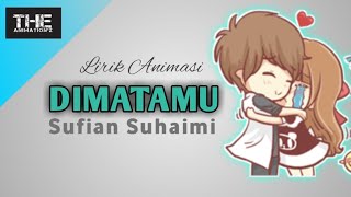 Download lagu Dimatamu Sufian Suhaimi |  Lirik Animasi. mp3