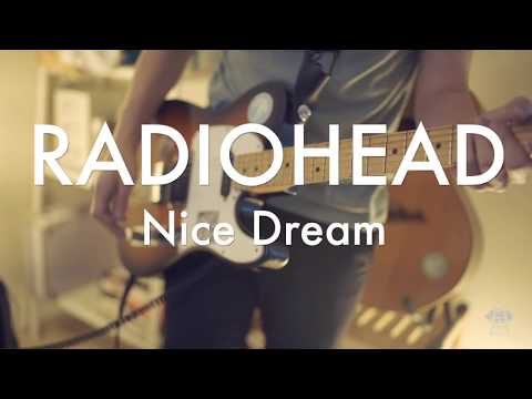 Radiohead - Nice Dream (Guitar Cover)
