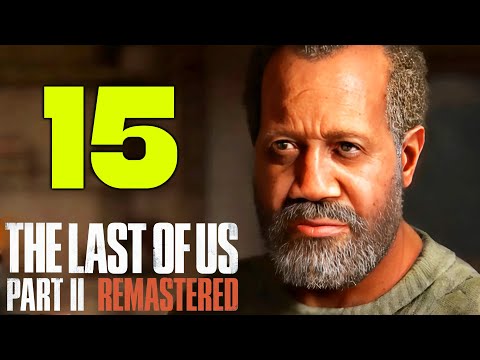 IL CAPO DEI LUPI .. ISAAC - THE LAST OF US II REMASTERED - Gameplay ITA PC - P 15