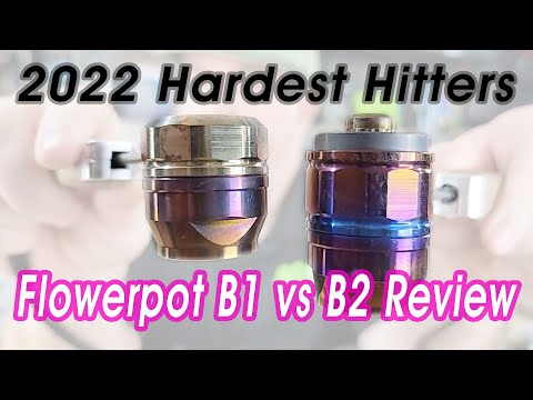 Flowerpot B1 vs B2 // Which BALLS are BEST? (2022 Hardest Hitting Weed Vape)