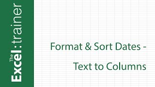 Excel: Format & Sort Dates Correctly Using Text to Columns