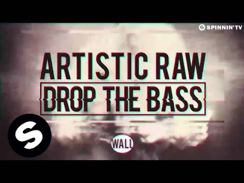 Artistic Raw - Drop The Bass (Original Mix)
