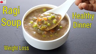 Ragi Soup Recipe - Healthy Ragi Soup For Dinner - Ragi Recipes For Weight Loss | Skinny Recipes