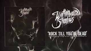 Rock Till You're Dead Music Video