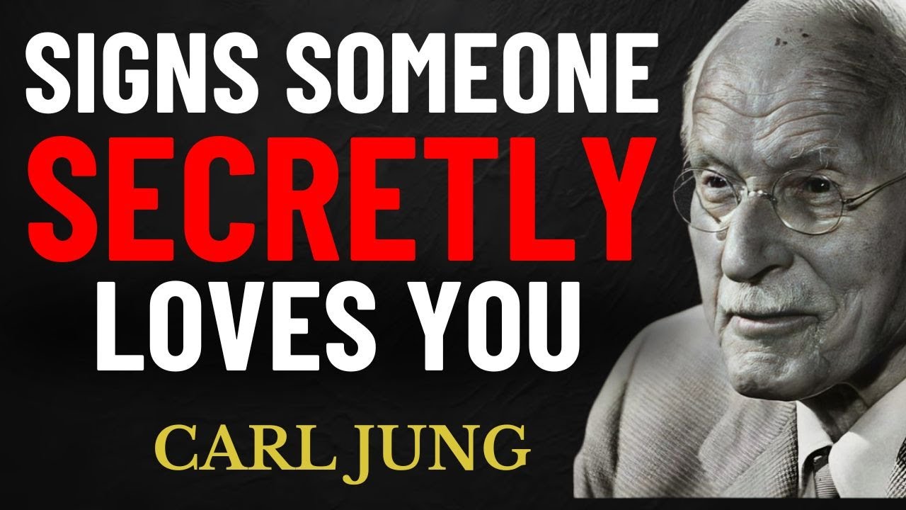 Signs Someone Deeply Loves You | Carl Jung