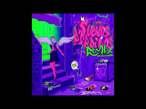 BROKIX, Esteban Rojas, Feid ft. Justin Quiles - Sueños Perdidos (Remix) - (Official Audio)