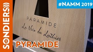 Video thumbnail for [NAMM 2019] LA VOIX DU LUTHIER : PYRAMIDE by Les Sondiers