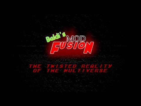 Baldi's Mod Fusion - The Twisted Reality of the Multiverse (MOCKUP)
