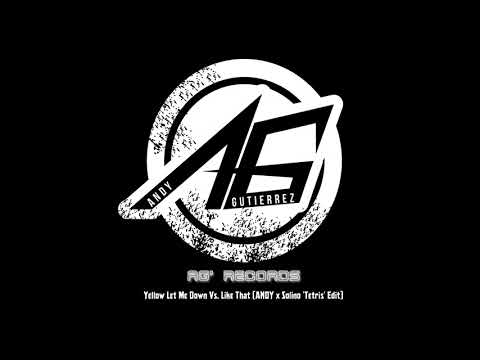 Yellow Let Me Down Vs  Like That - ANDY x Solino 'Tetris' Edit