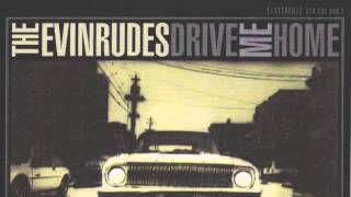 Drive Me Home - The Evinrudes