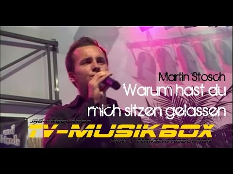 Martin Stosch - Warum hast du mich sitzengelassen