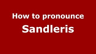 How to pronounce Sandleris