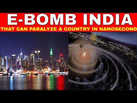 India  E-bomb (Electromagnetic pulse weapons that can paralyze a country in a nanosecond)