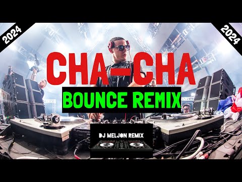 2024 NONSTOP CHA-CHA BOUNCE REMIX [DJ_MELJON]
