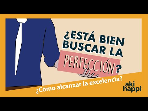Cómo alcanzar la EXCELENCIA | ¿Cuál escoger? PERFECCIÓN o EXCELENCIA