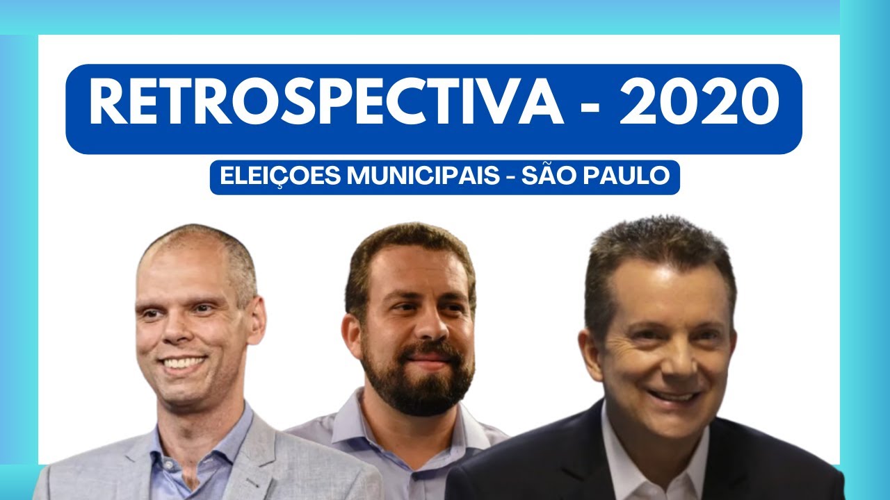 Retrospectiva das Eleições para a Prefeitura de São Paulo em 2020